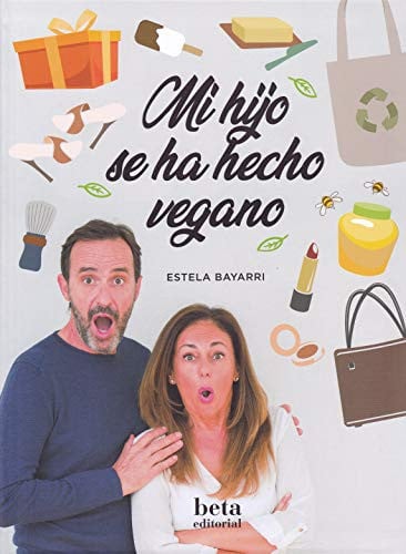 MI HIJO SE HA HECHO VEGANO, de Bayarri Martin | portada del libro