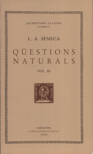 Qüestions naturals, vol. III i últim: llibres V-VII, de Sèneca | portada del libro