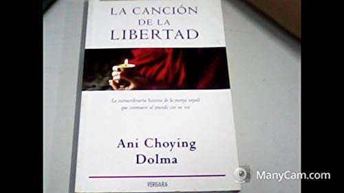 CANCION DE LA LIBERTAD, LA, de CHOYING DOLMA | portada del libro