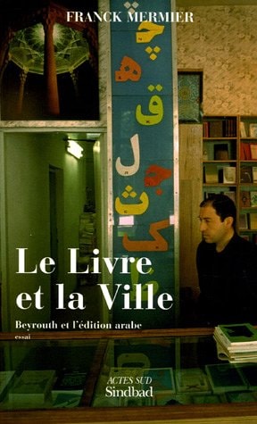 LE LIVRE ET LA VILLE, de Franck Mermier | portada del libro