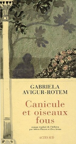 CANICULE ET OISEAUX FOUS, de Gavriʼelah Avigur-Rotem | portada del libro