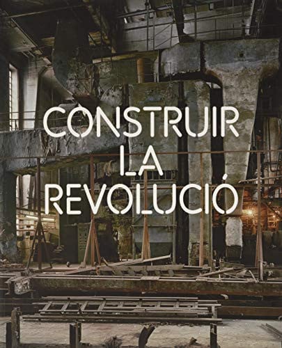 CONSTRUIR LA REVOLUCION | portada del libro