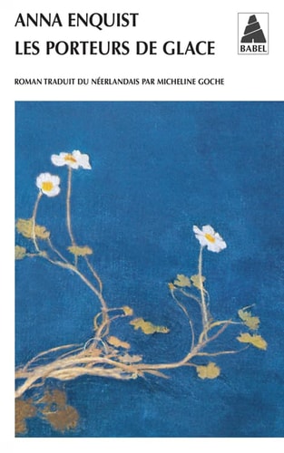 LES PORTEURS DE GLACE, de Anna Enquist | portada del libro