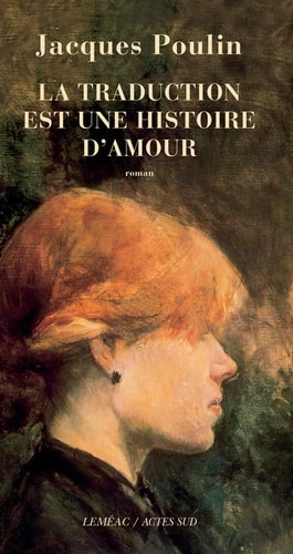 LA TRADUCTION EST UNE HISTOIRE D'AMOUR, de Poulin | portada del libro