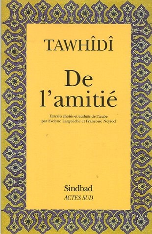 DE L AMITIE, de 'Ali ibn Muhammad Abu Hayyan al- Tawhidi | portada del libro