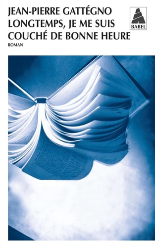 LONGTEMPS JE ME SUIS COUCHE DE BONNE HEURE, de Jean-Pierre Gattégno | portada del libro