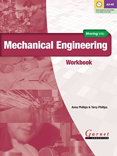MOVING INTO MECHANICAL ENGINEERING WORKBOOK WITH AUDIO CD, de Anna & Phillips Phillips | portada del libro