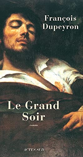 LE GRAND SOIR, de Dupeyron | portada del libro