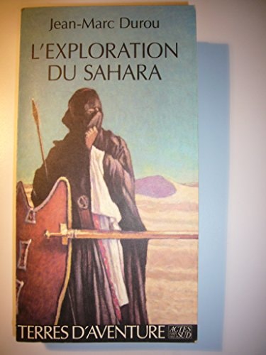 LEXPLORATION DU SAHARA, de Jean-Marc Durou | portada del libro