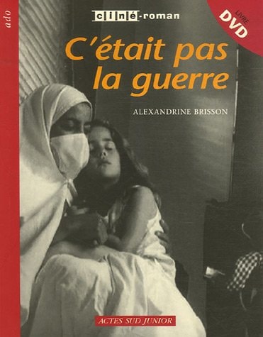 C'ETAIT PAS LA GUERRE, de Alexandrine Brisson | portada del libro