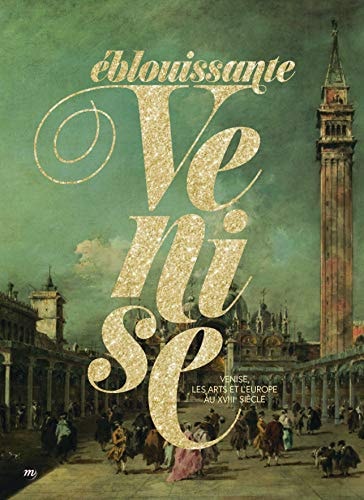 BLOUISSANTE VENISE. VENISE, LES ARTS ET, de Catherine Loisel | portada del libro
