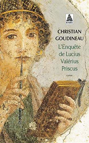 L'ENQUETE DE LUCIUS VALERIUS PRISCUS, de Christian Goudineau | portada del libro