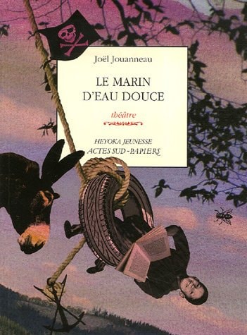 LE MARIN D'EAU DOUCE, de Joël Jouanneau | portada del libro
