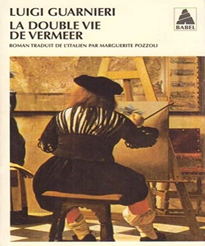 LA DOUBLE VIE DE VERMEER, de Luigi Guarnieri | portada del libro