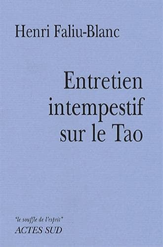 ENTRETIEN INTEMPESTIF SUR LE TAO, de Henri Faliu-Blanc | portada del libro