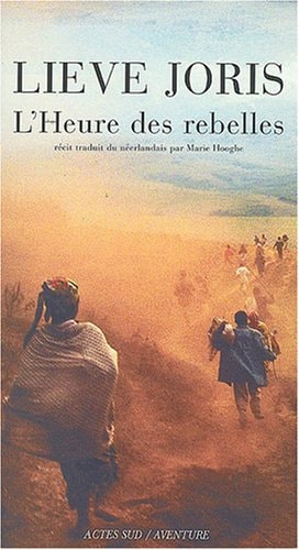 L'HEURE DES REBELLES, de Lieve Joris | portada del libro
