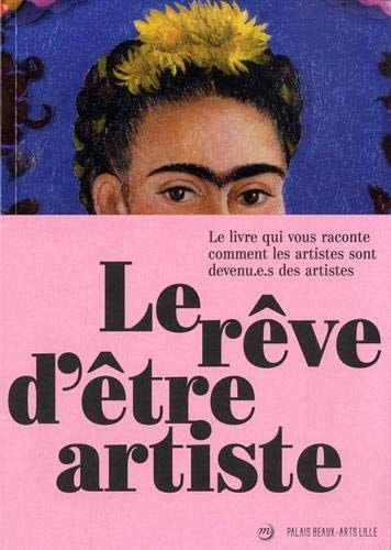 E REVE D'ETRE ARTISTE, de DIR BRUNO GIRVEAU | portada del libro