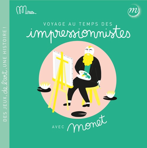 VOYAGE AU TEMPS DES IMPRESSIONNISTES AVEC MONET, de RMN | portada del libro
