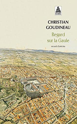 REGARD SUR LA GAULE, de Christian Goudineau | portada del libro