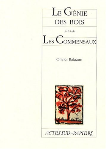 LE GENIE DES BOIS SUIVI DE LES COMMENSAUX, de Olivier Balazuc | portada del libro