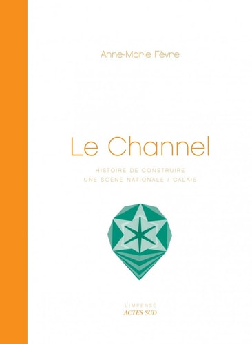 LE CHANNEL/LES ABATTOIRS A CALAIS, de Anne-Marie Fèvre | portada del libro