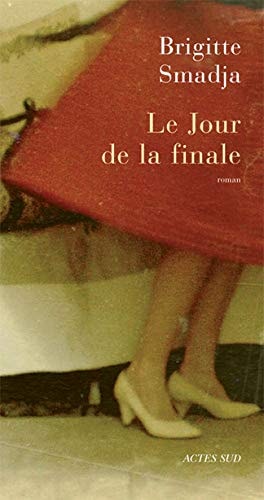 LE JOUR DE LA FINALE, de Smadja | portada del libro