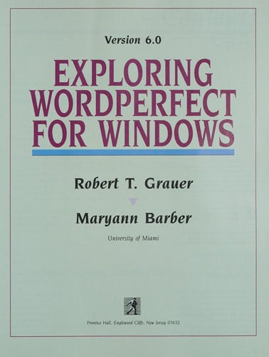 EXPLORING WORDPERFECT FOR WINDOWS, de GRAUER | portada del libro