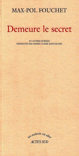 DEMEURE LE SECRET NE, de Max-Pol Fouchet | portada del libro