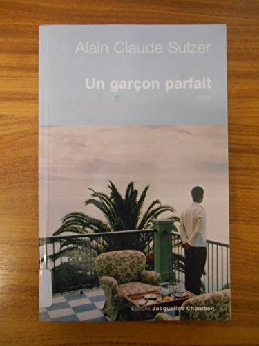 UN GARCON PARFAIT, de Alain Claude Sulzer | portada del libro