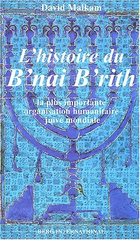L'HISTOIRE DU B'NAI B'RITH, de David Malkam | portada del libro