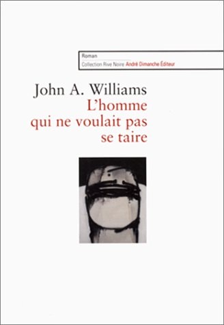 L'HOMME QUI NE VOULAIT PAS SE TAIRE, de John Alfred Williams | portada del libro