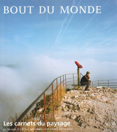 LES CARNETS DU PAYSAGE NA 16 BOUT DU MONDE, de Jean-Luc Brisson | portada del libro