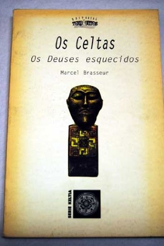 OS CELTAS, OS DEUSES ESQUECIDOS, de BRASSEUR | portada del libro