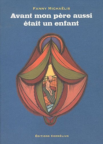 AVANT AUSSI MON PERE ETAIT UN ENFANT, de MICHAELIS FANNY | portada del libro