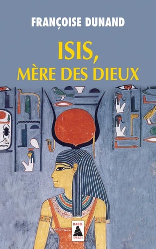 ISIS, MERE DES DIEUX, de Françoise Dunand | portada del libro
