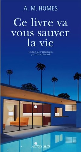 CE LIVRE VA VOUS SAUVER LA VIE, de A. M. Homes | portada del libro