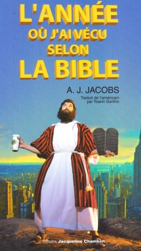 L'ANNEE OU J'AI VECU SELON LA BIBLE, de A. J. Jacobs | portada del libro