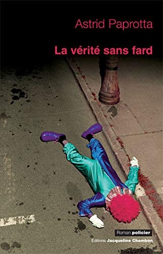 LA VERITE SANS FARD, de Astrid Paprotta | portada del libro