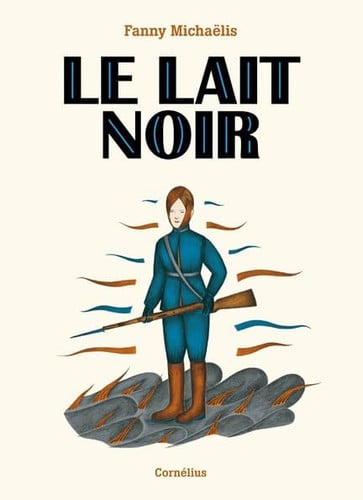 LE LAIT NOIR, de MICHAELIS FANNY | portada del libro