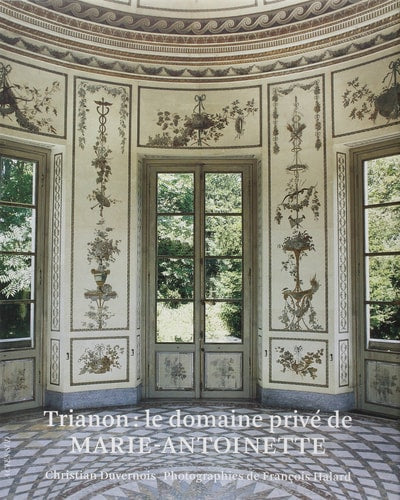 TRIANON LE DOMAINE PRIVE DE MARIE-ANTOINETTE, de Christian Duvernois | portada del libro