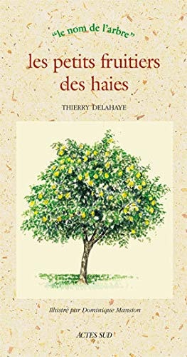 LES PETITS FRUITIERS DES HAIES, de Thierry Delahaye | portada del libro