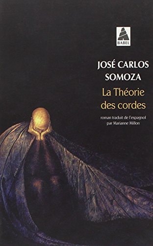 LA THEORIE DES CORDES, de José Carlos Somoza | portada del libro