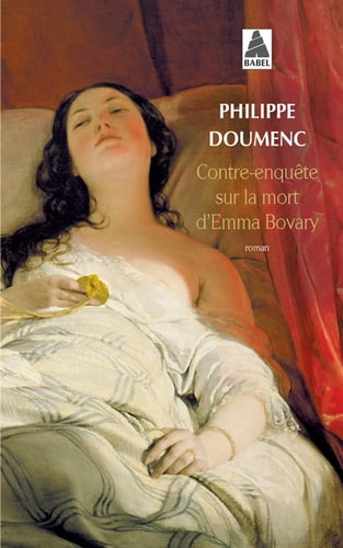 CONTRE-ENQUÒTE SUR LA MORT DEMMA BOVARY, de Philippe Doumenc | portada del libro