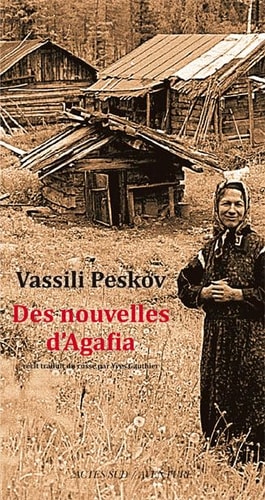 DES NOUVELLES D'AGAFIA, de Vasili Mikhailovitch Peskov (journaliste).) | portada del libro