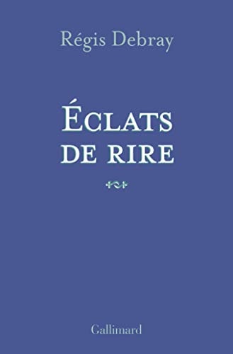 ECLATS DE RIRE, de Régis Debray | portada del libro