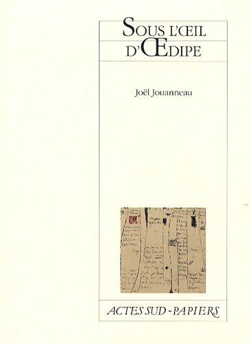 SOUS L'OEIL D'OEDIPE, de Joël Jouanneau | portada del libro