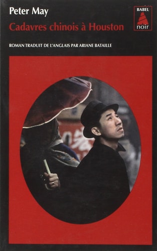 CADAVRES CHINOIS A HOUSTON, de Peter May | portada del libro