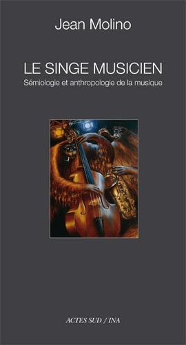 LE SINGE MUSICIEN, de Jean Molino | portada del libro