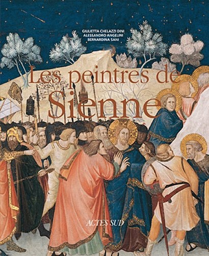 LES PEINTRES DE SIENNE, de Giulietta Chelazzi Dini | portada del libro