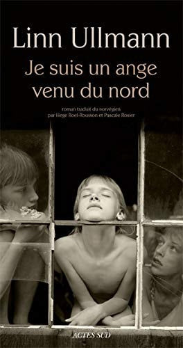 JE SUIS UN ANGE VENU DU NORD, de Linn Ullmann | portada del libro